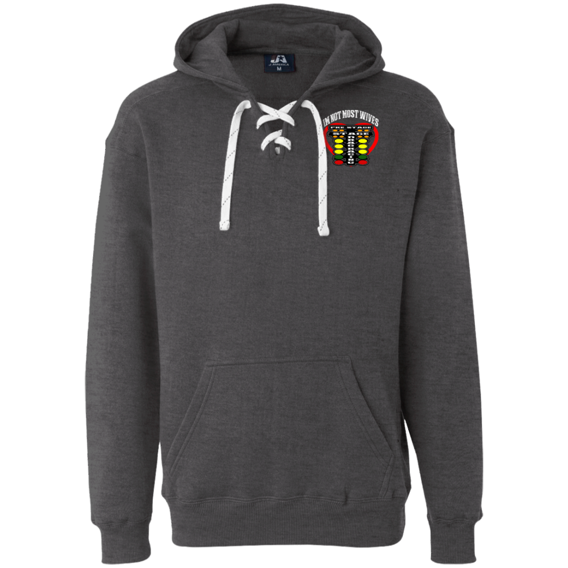 I'm Not Most Wives Drag Racing Heavyweight Sport Lace Hoodie