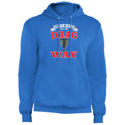 There's No Place Like The Dragway Core Fleece Pullover Hoodie