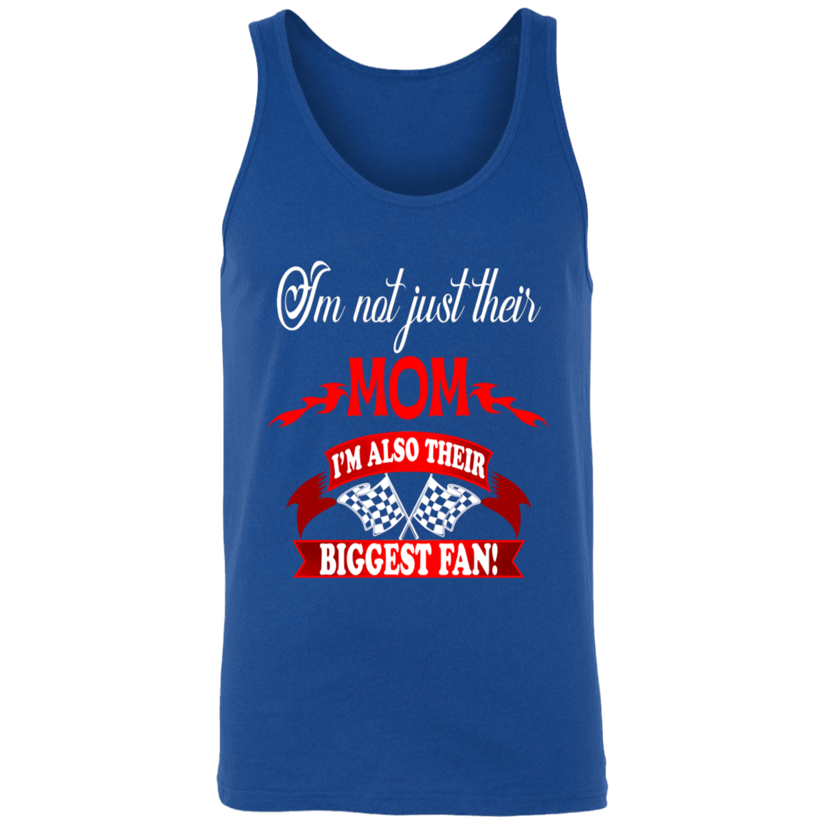 I'm Not Just their Mom I'm Also their Biggest fans Tank Tops