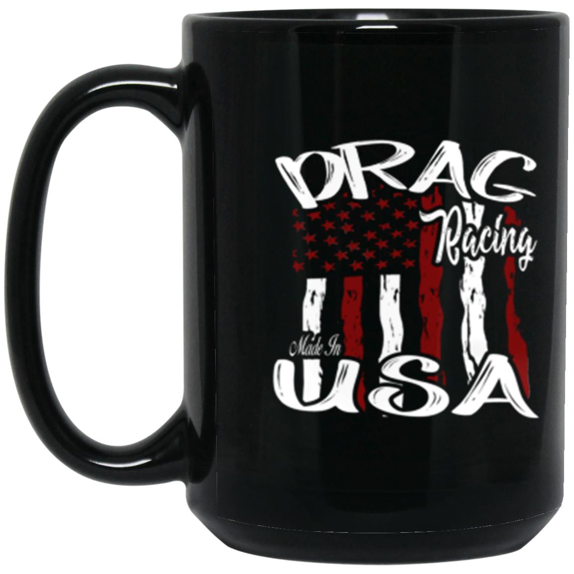 Drag Racing Made In USA 15 oz. Black Mug