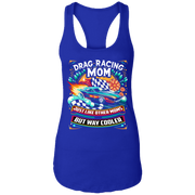 Drag Racing Mom Just Like Other Moms Tank Tops