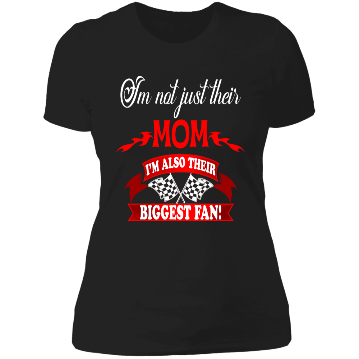 I'm Not Just their Mom I'm Also their Biggest fans T-shirts