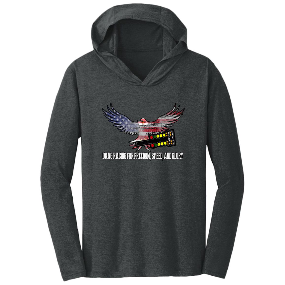 Drag Racing for Freedom, Speed, and Glory Triblend T-Shirt Hoodie