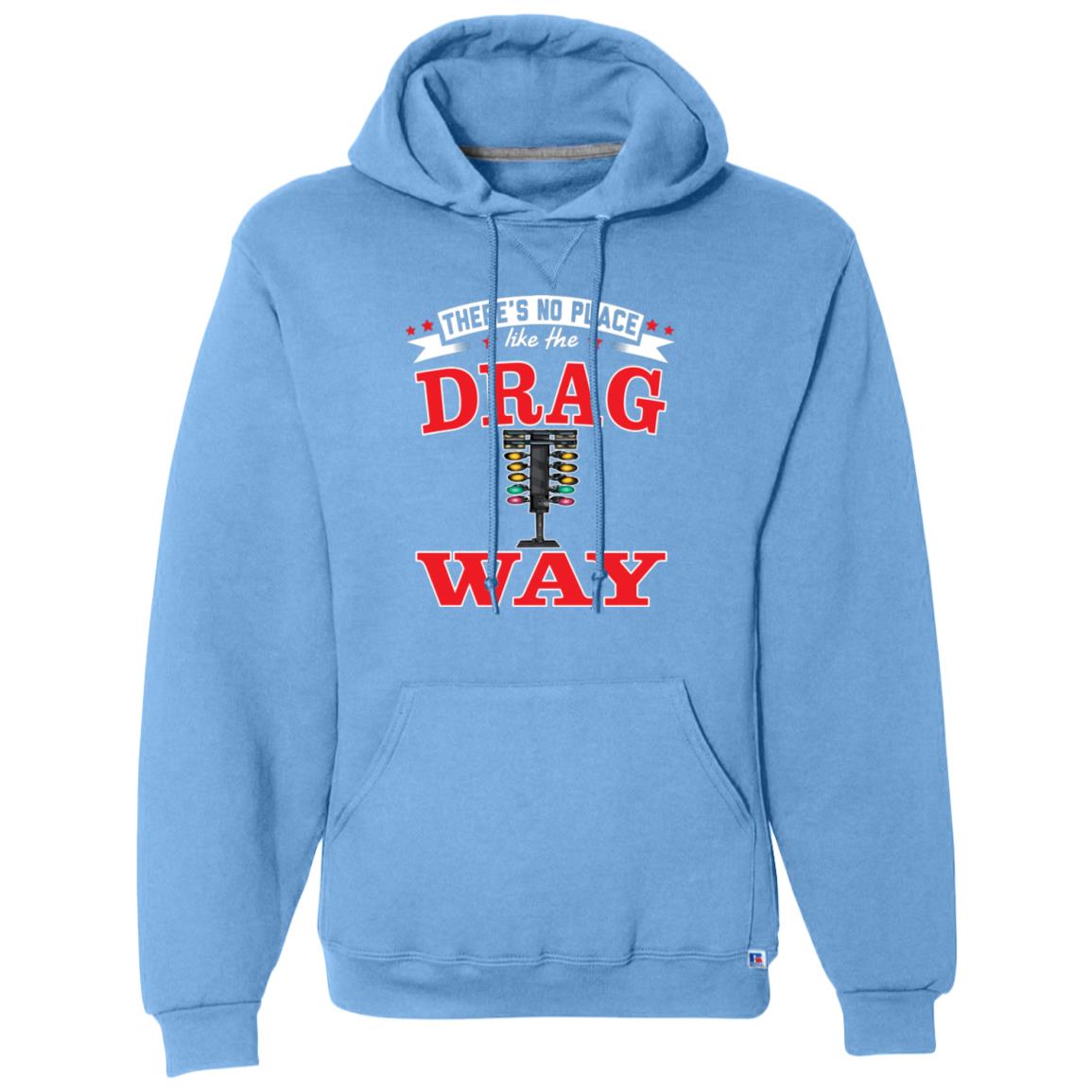 There's No Place Like The Dragway Dri-Power Fleece Pullover Hoodie