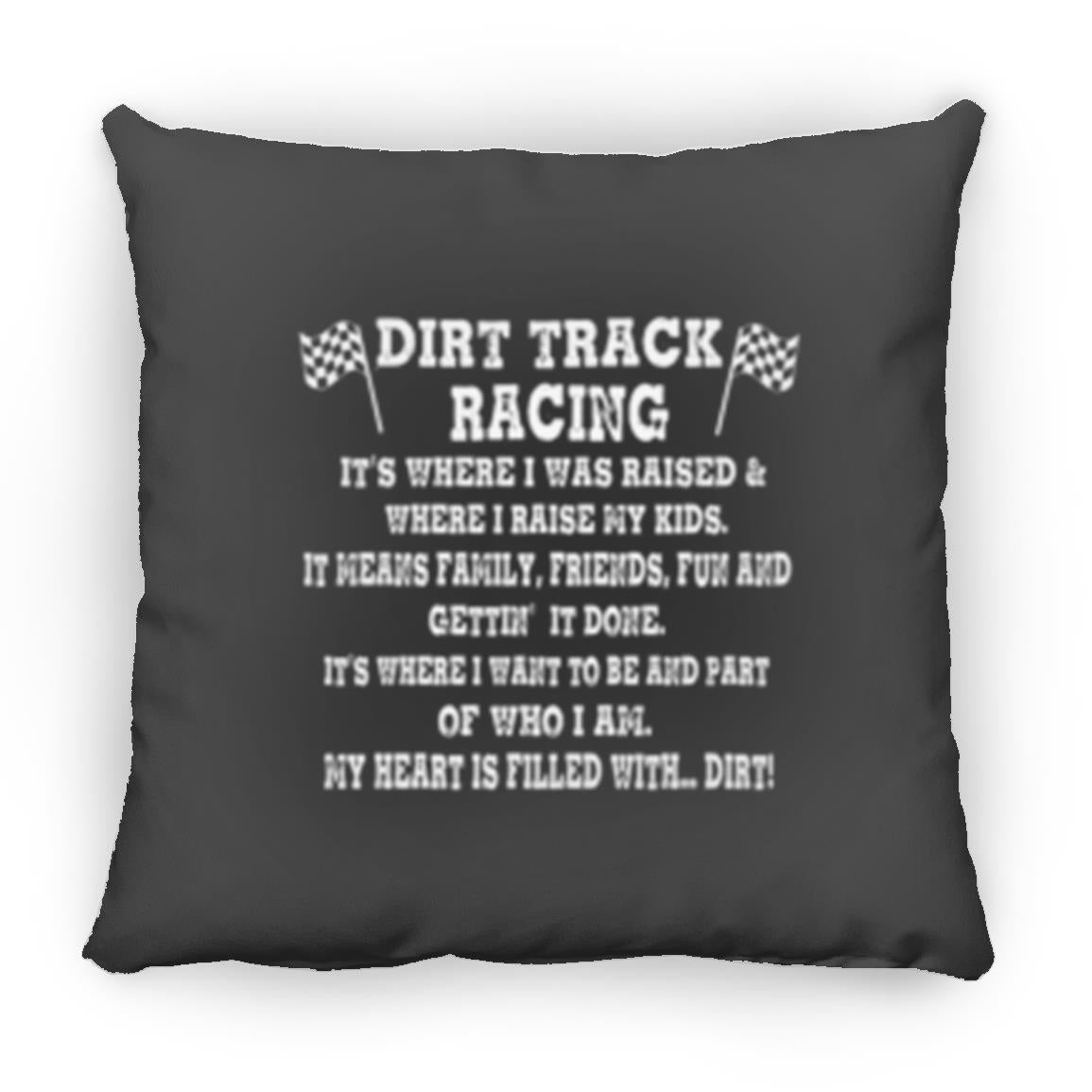 Dirt Track Racing It's Where I Was Raised Large Square Pillow