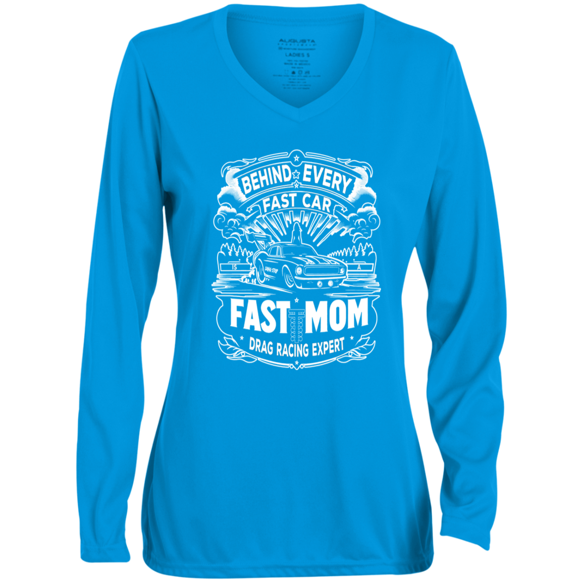 Behind Every Fast Car is a Fast Mom Drag Racing Expert Long Sleeve Shirts