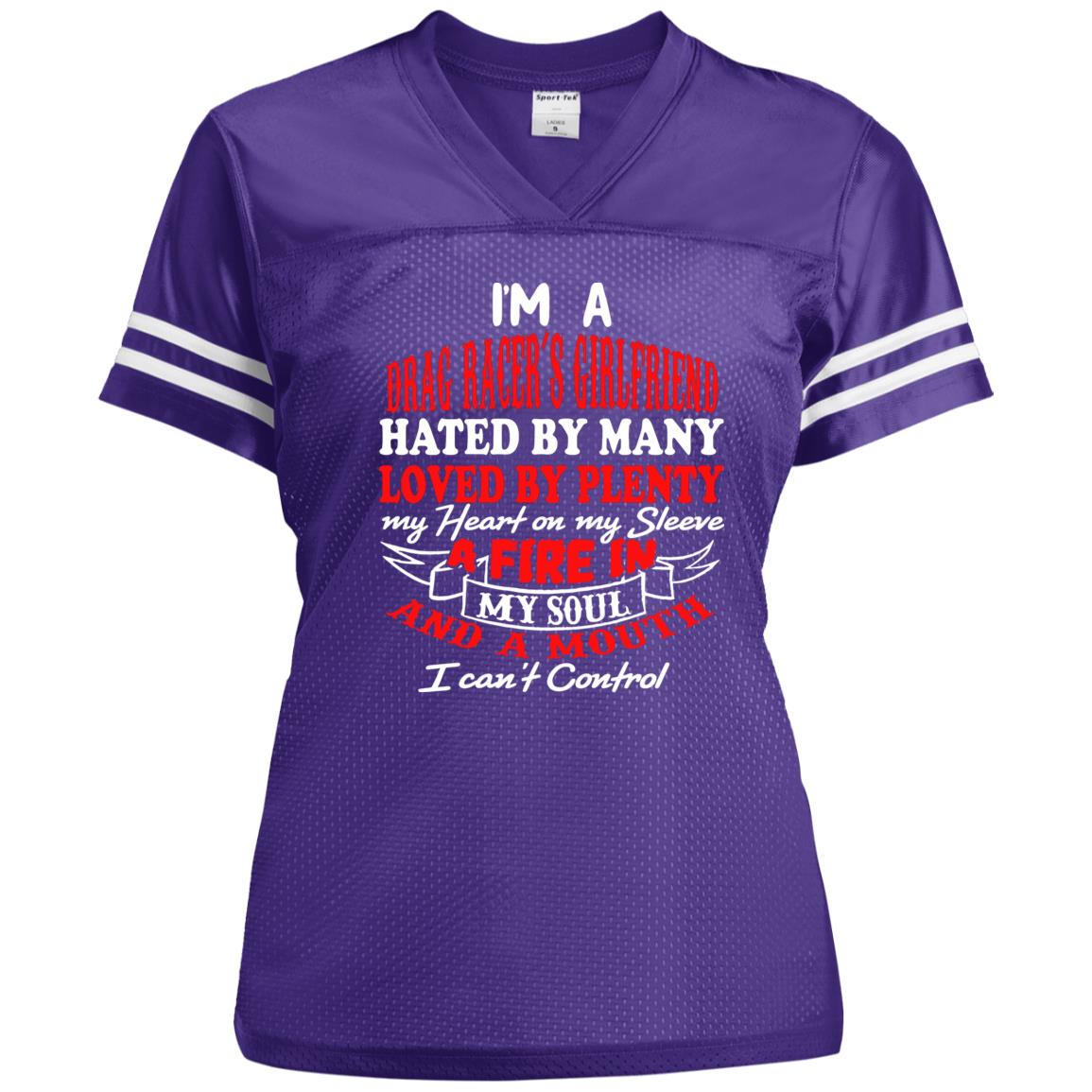 I'm A Drag Racer's Girlfriend Hated By Many Loved By Plenty Ladies' Replica Jersey