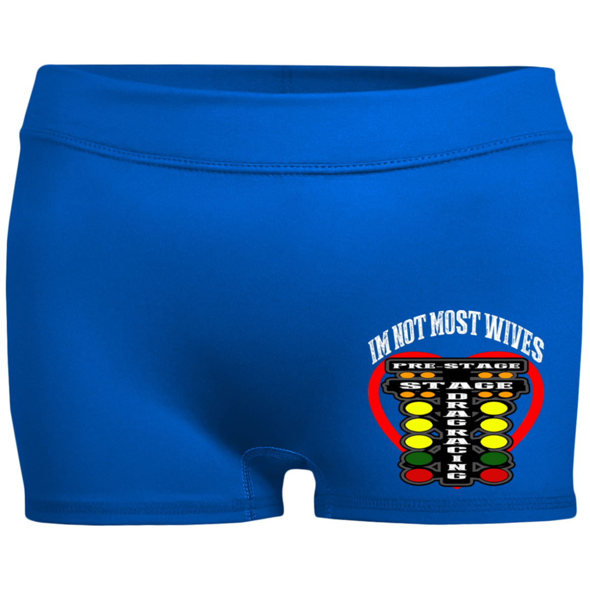 I'm Not Most Wives Drag Racing Ladies' Fitted Moisture-Wicking 2.5 inch Inseam Shorts