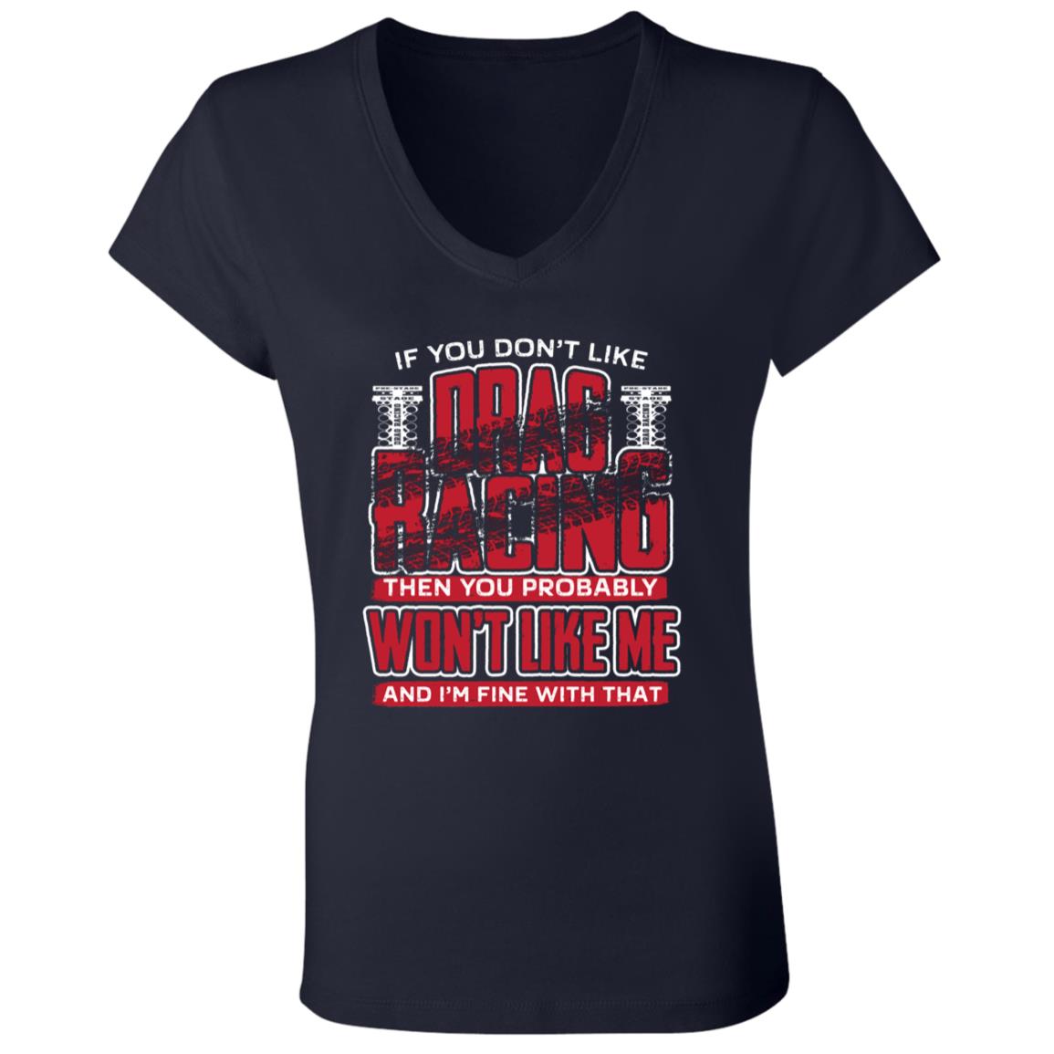 If You Don't Like Drag Racing Ladies' Jersey V-Neck T-Shirt