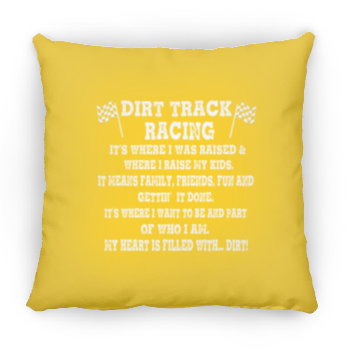 Dirt Track Racing It's Where I Was Raised Medium Square Pillow