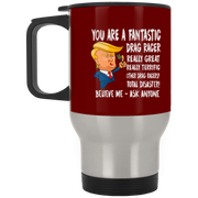 You're A Fantastic Drag Racer Silver Stainless Travel Mug