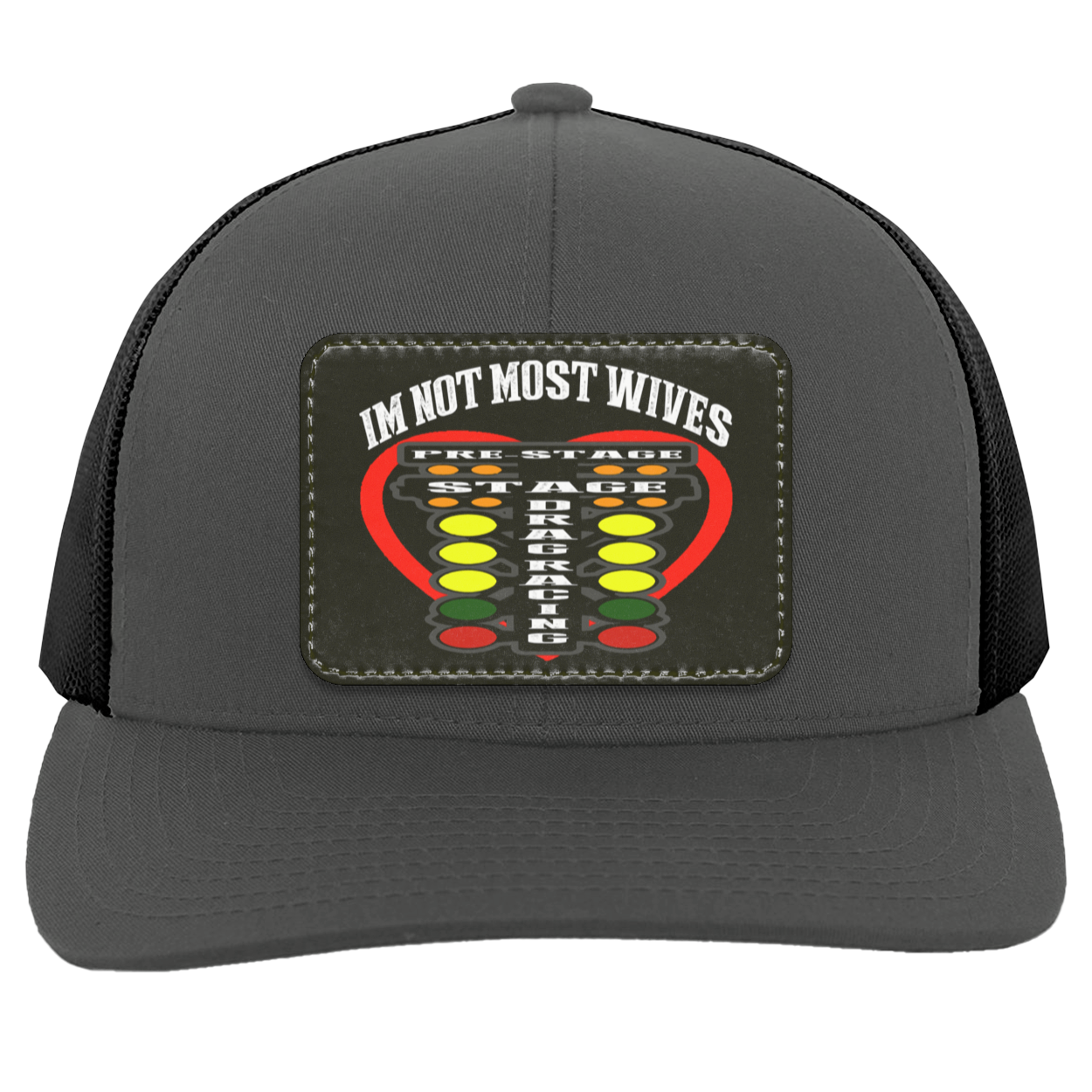 I'm Not Most Wives Drag Racing Trucker Snap Back - Patch