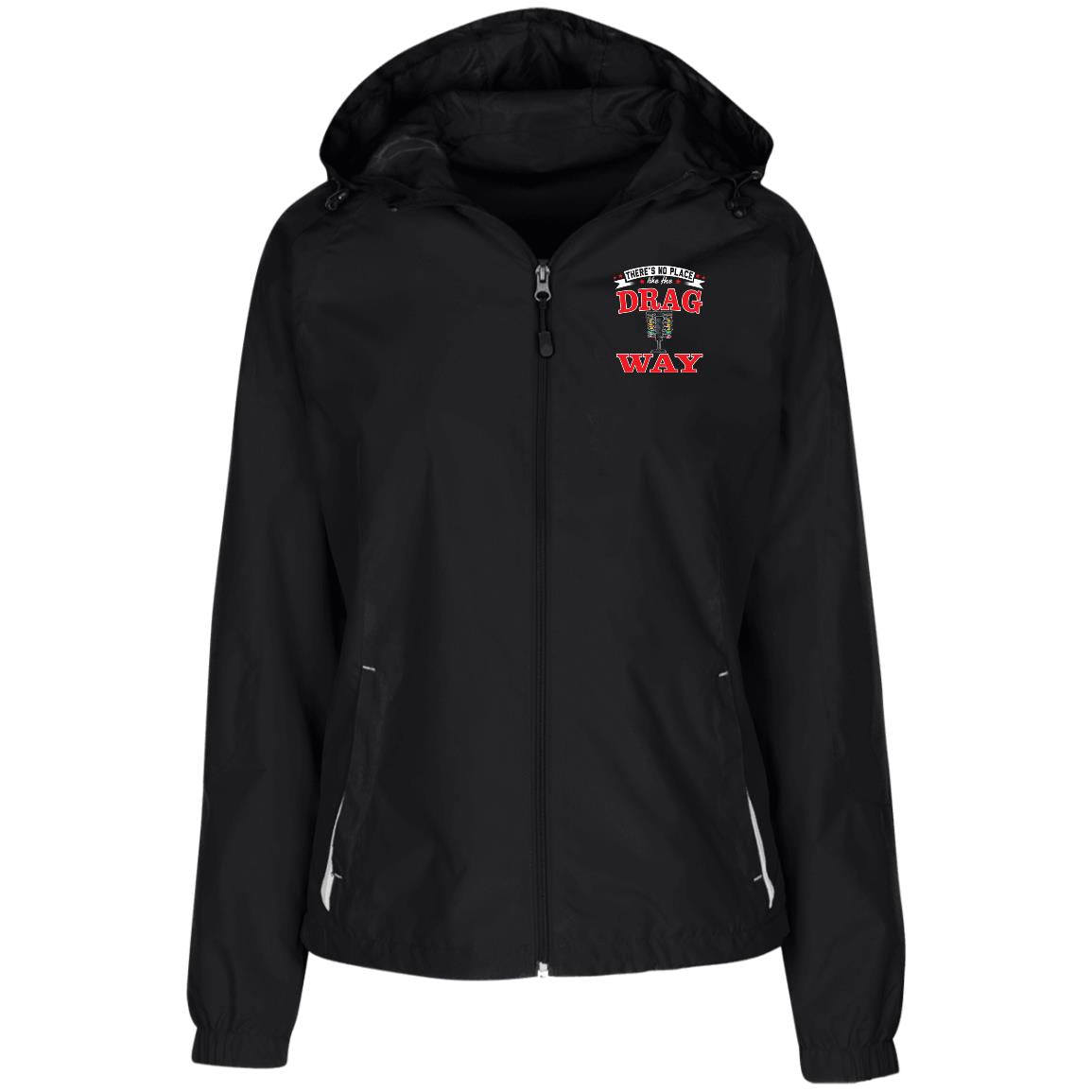 There's No Place Like The Dragway Ladies' Jersey-Lined Hooded Windbreaker