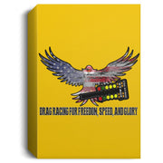 Drag Racing for Freedom, Speed, and Glory Deluxe Portrait Canvas