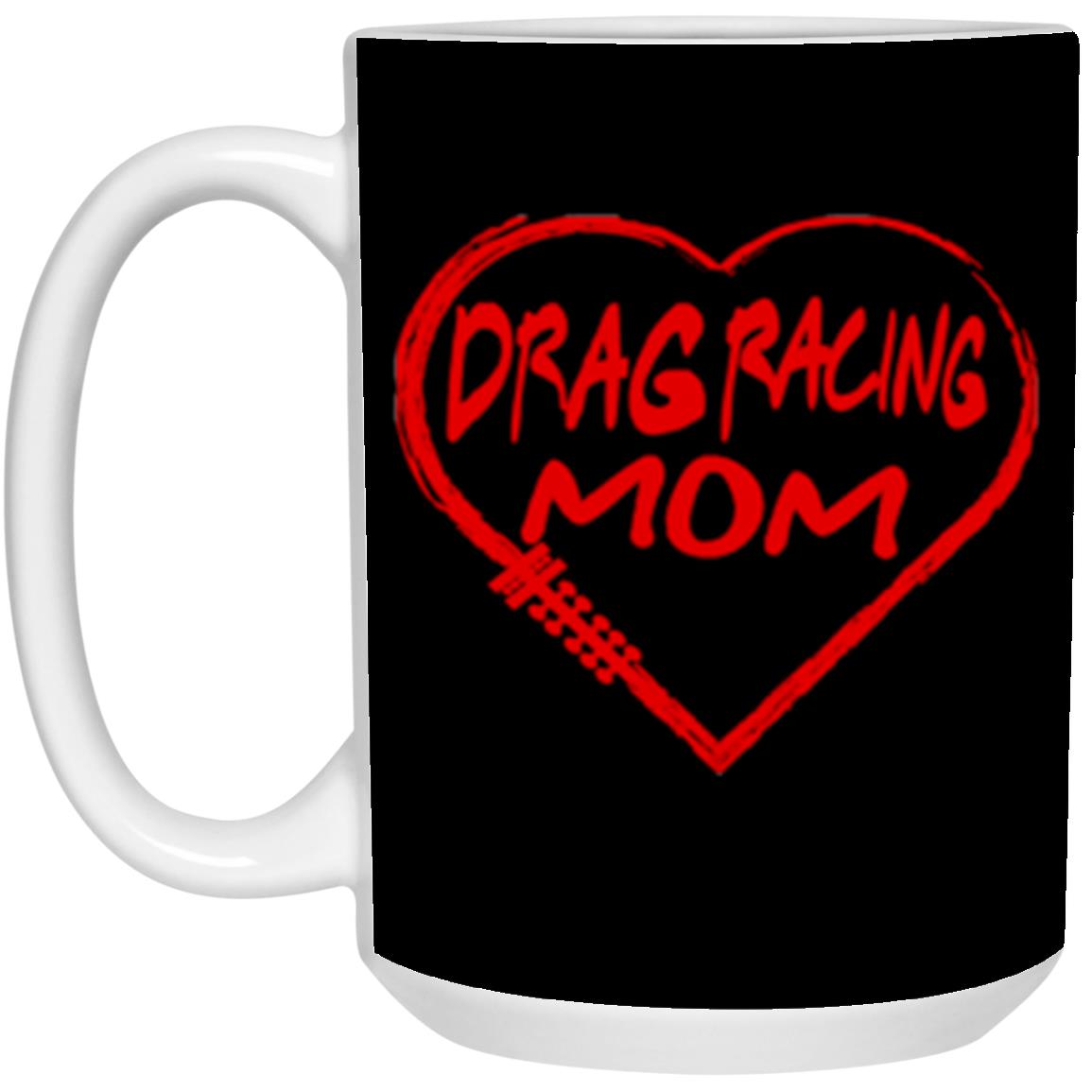 Drag Racing Mom Heart 15 oz. White Mug