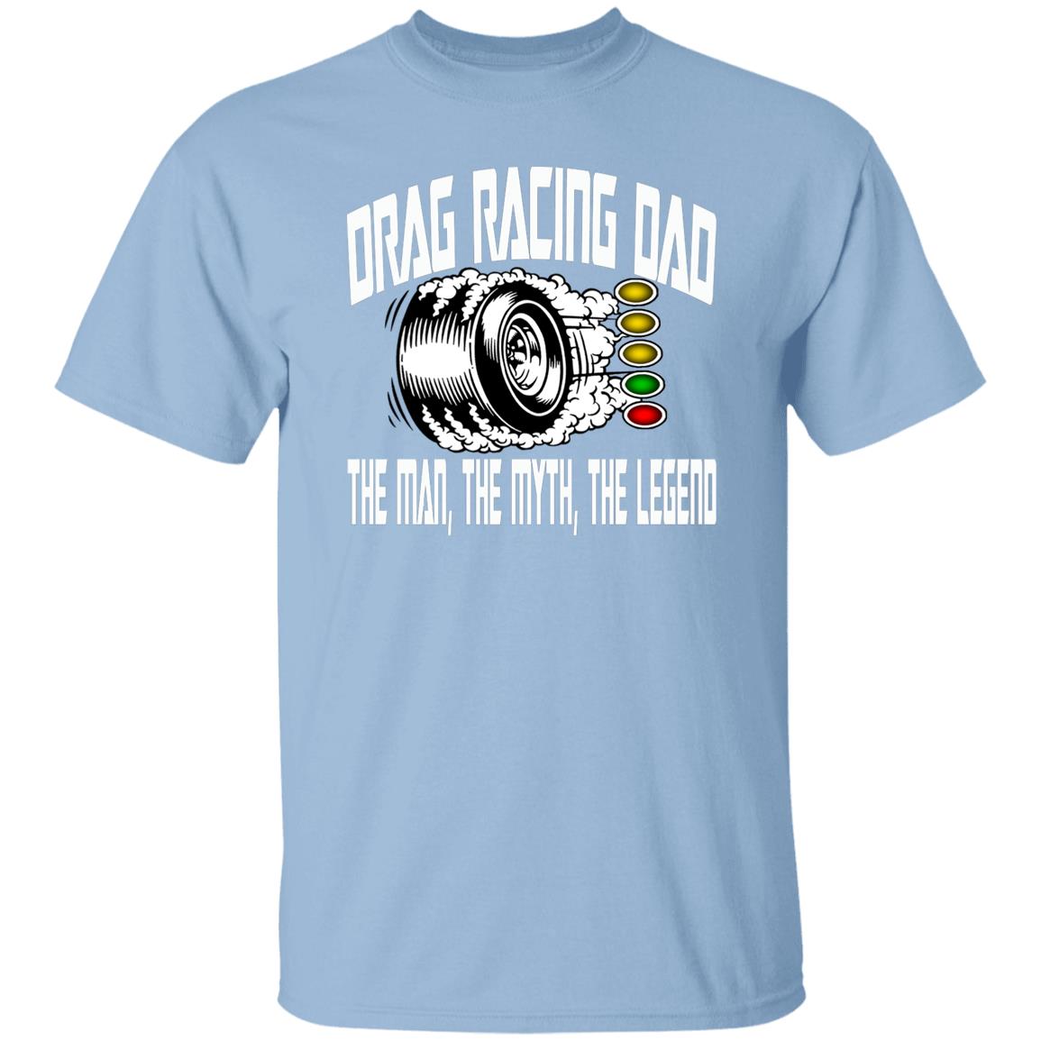 Drag Racing Dad 5.3 oz. T-Shirt