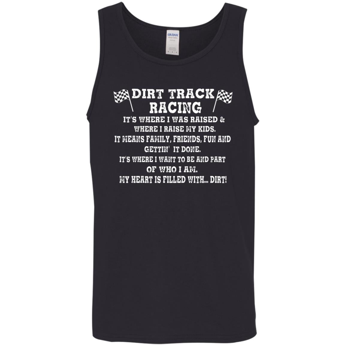 Dirt Track Racing It's Where I Was Raised Cotton Tank Top 5.3 oz.
