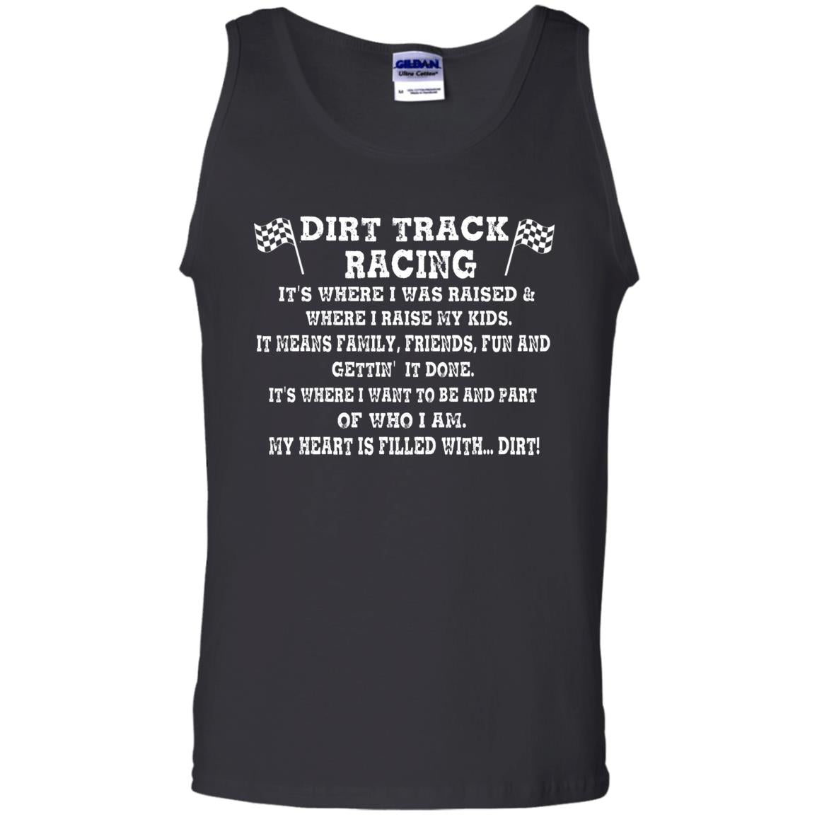 Dirt Track Racing It's Where I Was Raised 100% Cotton Tank Top