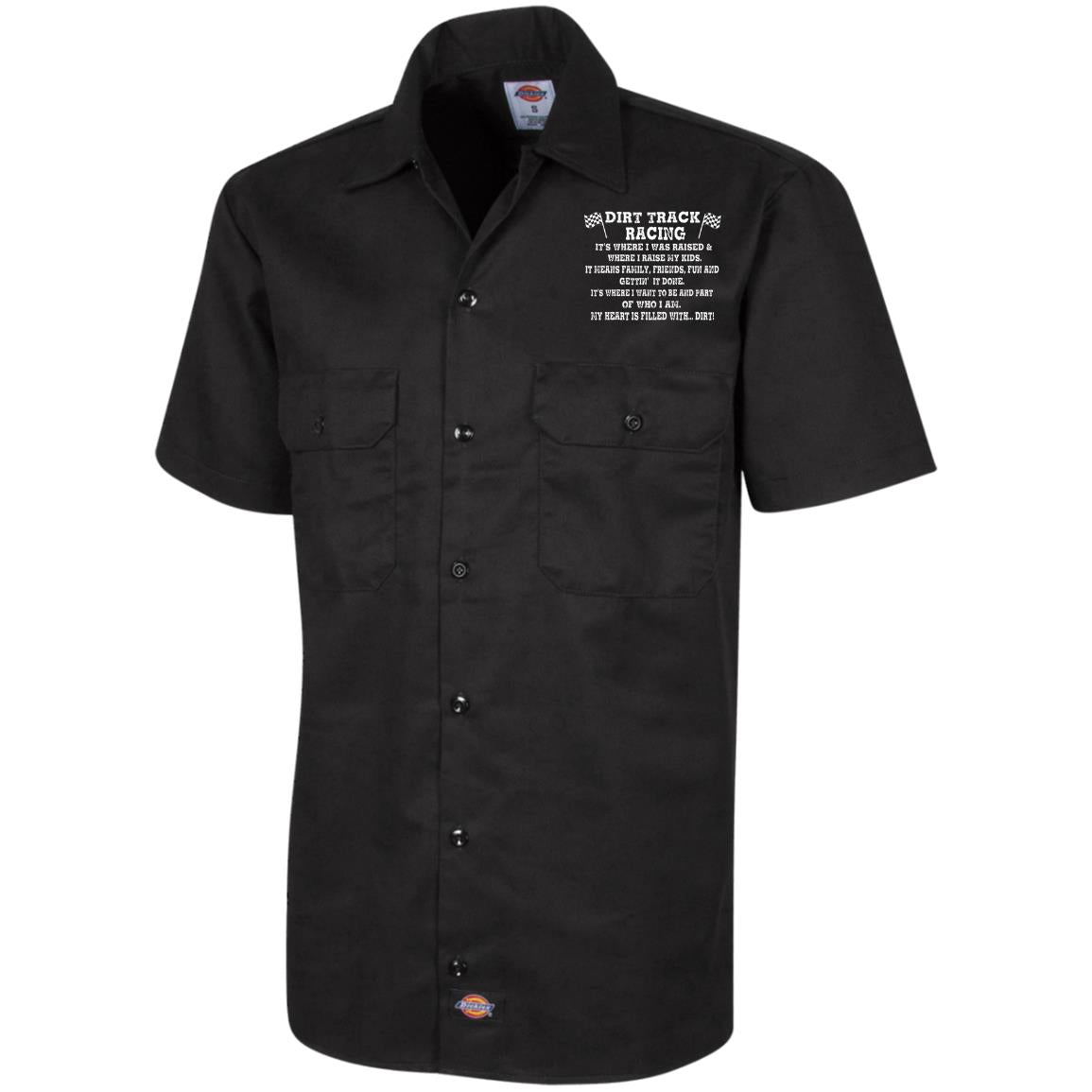 Dirt Track Racing It's Where I Was Raised Dickies Men's Short Sleeve Workshirt