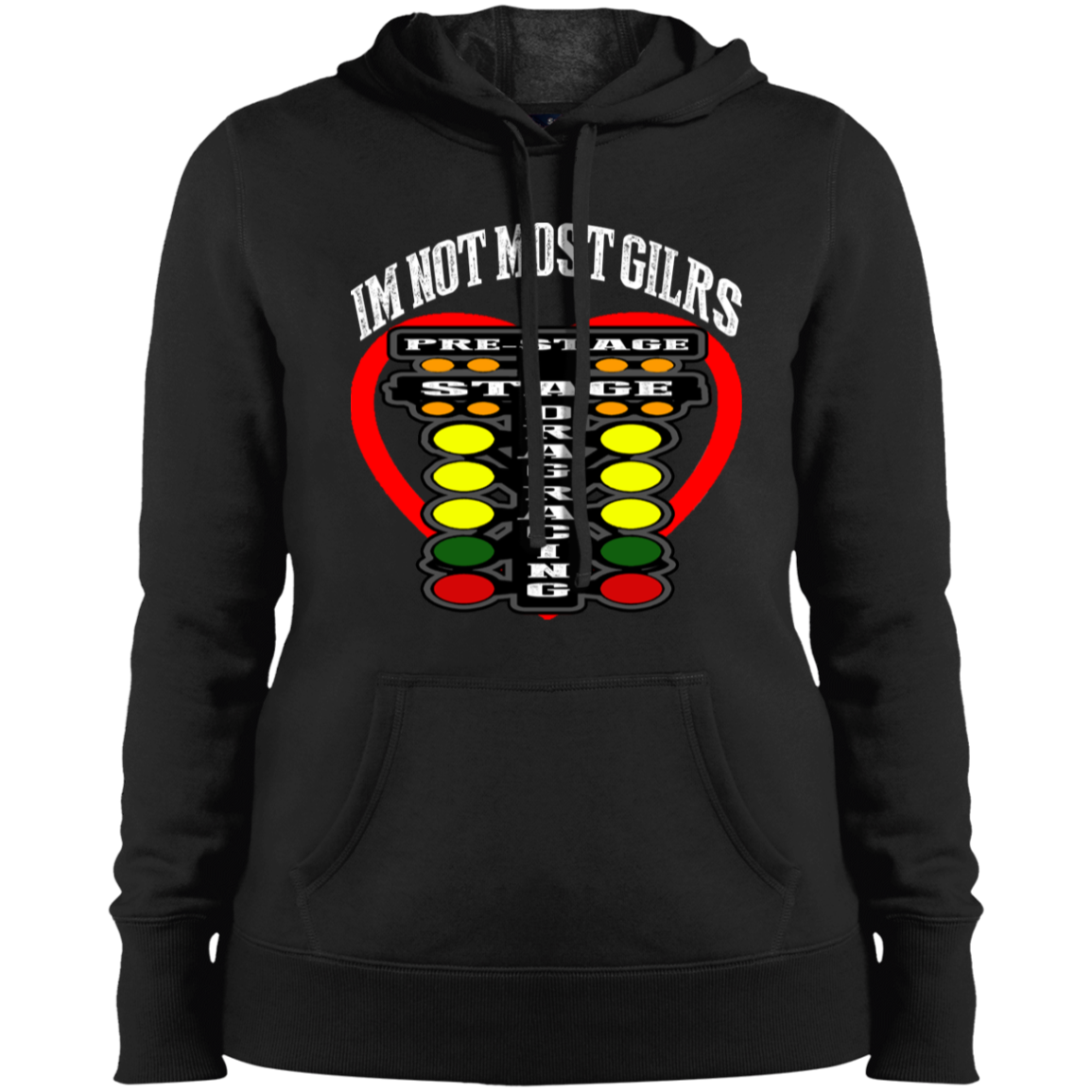 I'm Not Most Girls Drag Racing Ladies' Pullover Hooded Sweatshirt