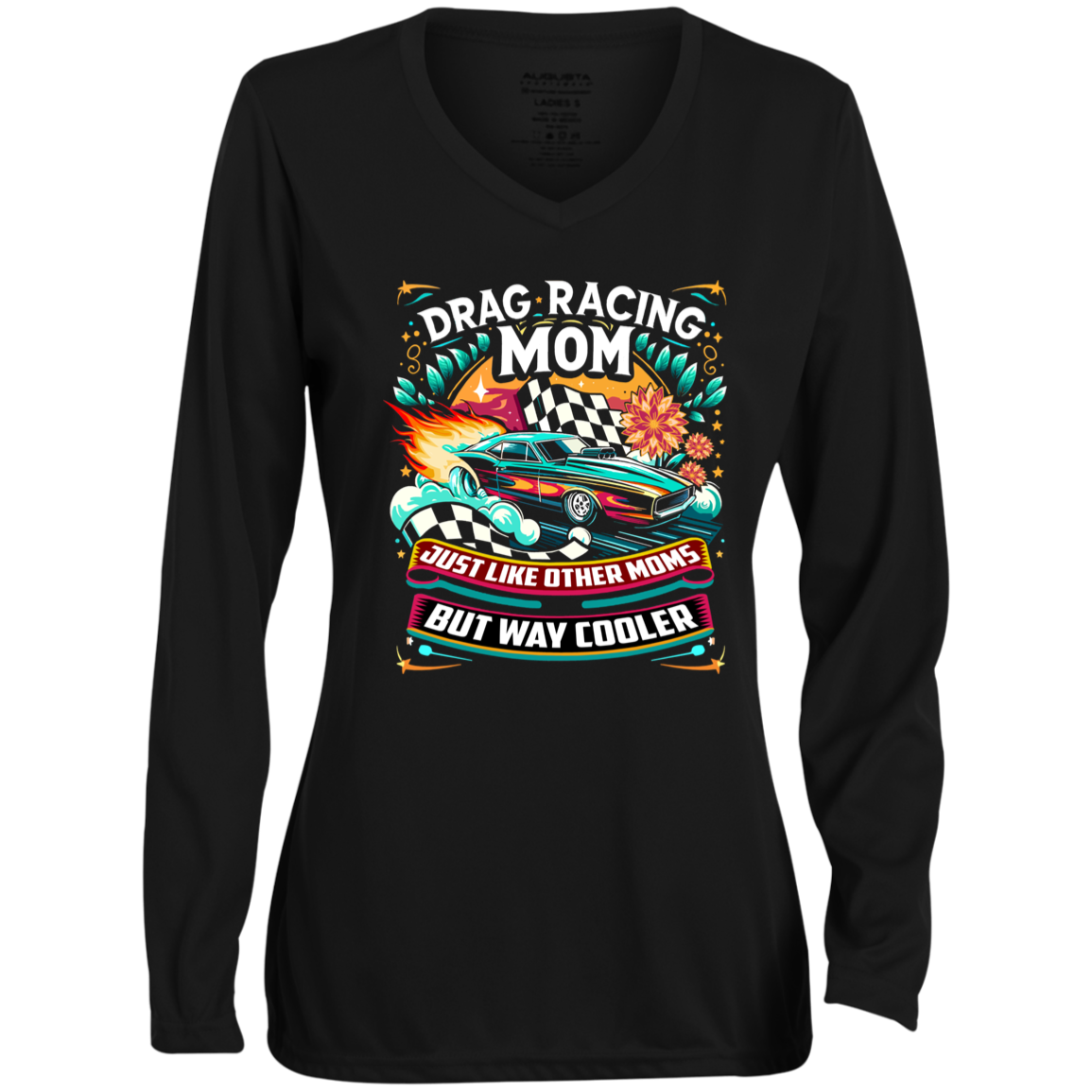 Drag Racing Mom Just Like Other Moms Long Sleeve Tees