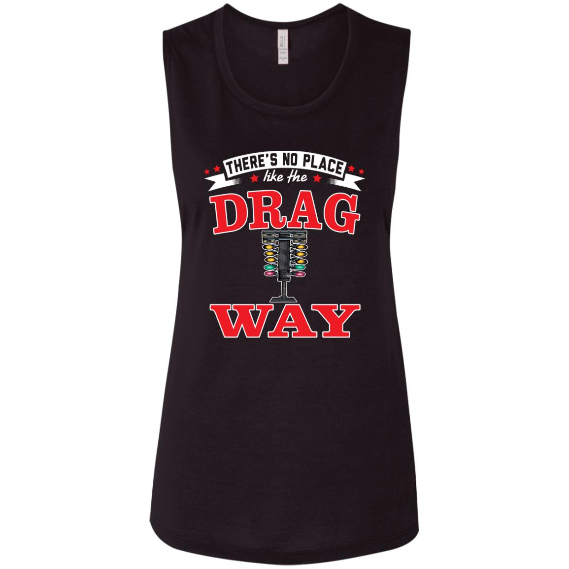 There's No Place Like The Dragway Ladies' Flowy Muscle Tank