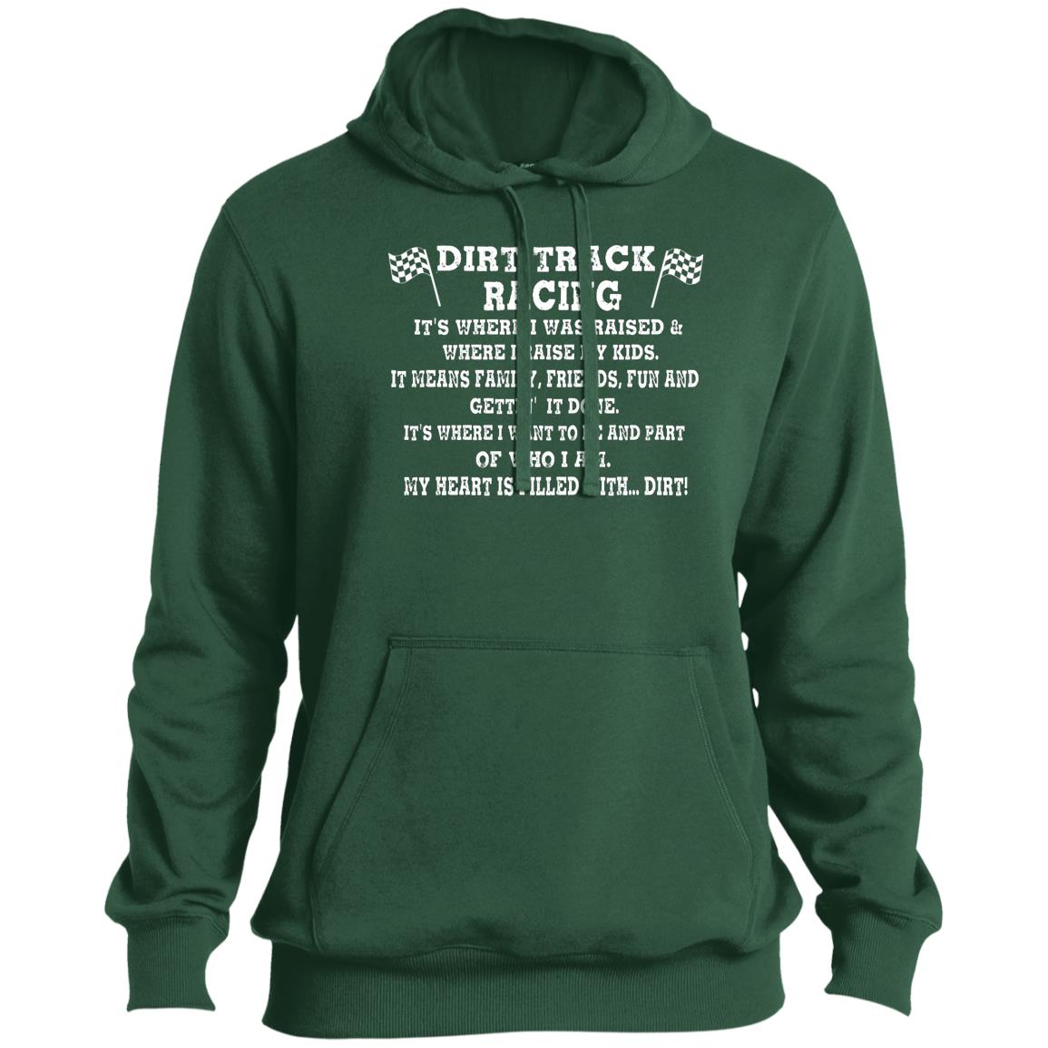 Dirt Track Racing It's Where I Was Raised Tall Pullover Hoodie