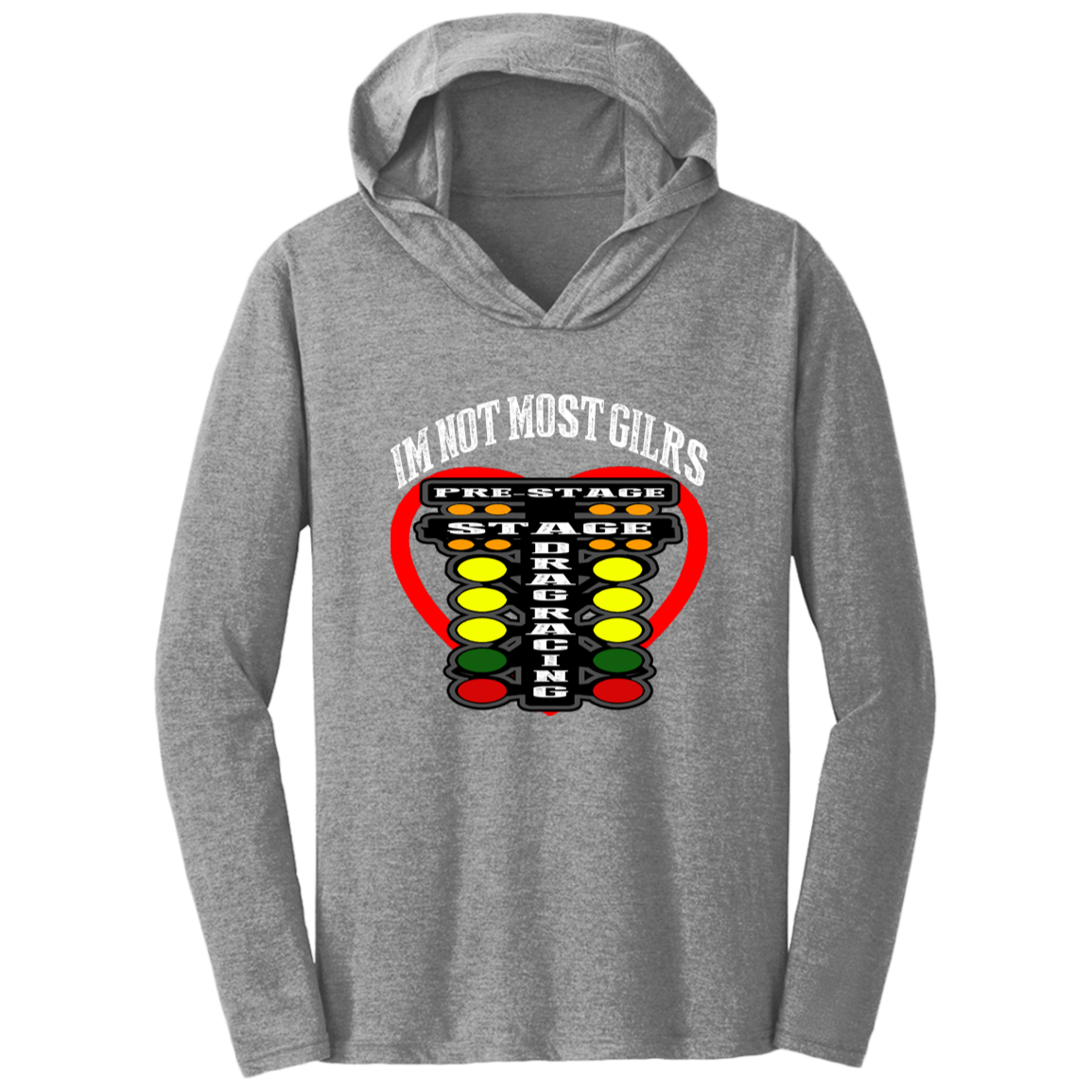 I'm Not Most Girls Drag Racing Triblend T-Shirt Hoodie