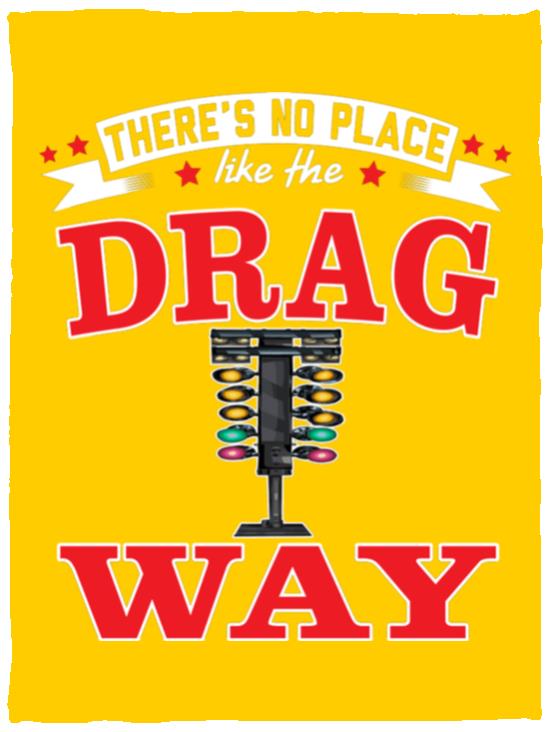There's No Place Like The Dragway Cozy Plush Fleece Blanket - 30x40
