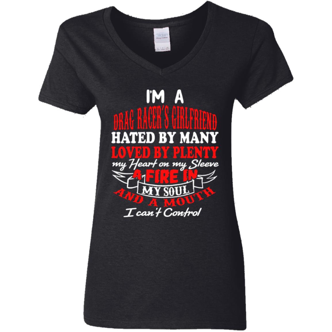 I'm A Drag Racer's Girlfriend Hated By Many Loved By Plenty Ladies' 5.3 oz. V-Neck T-Shirt