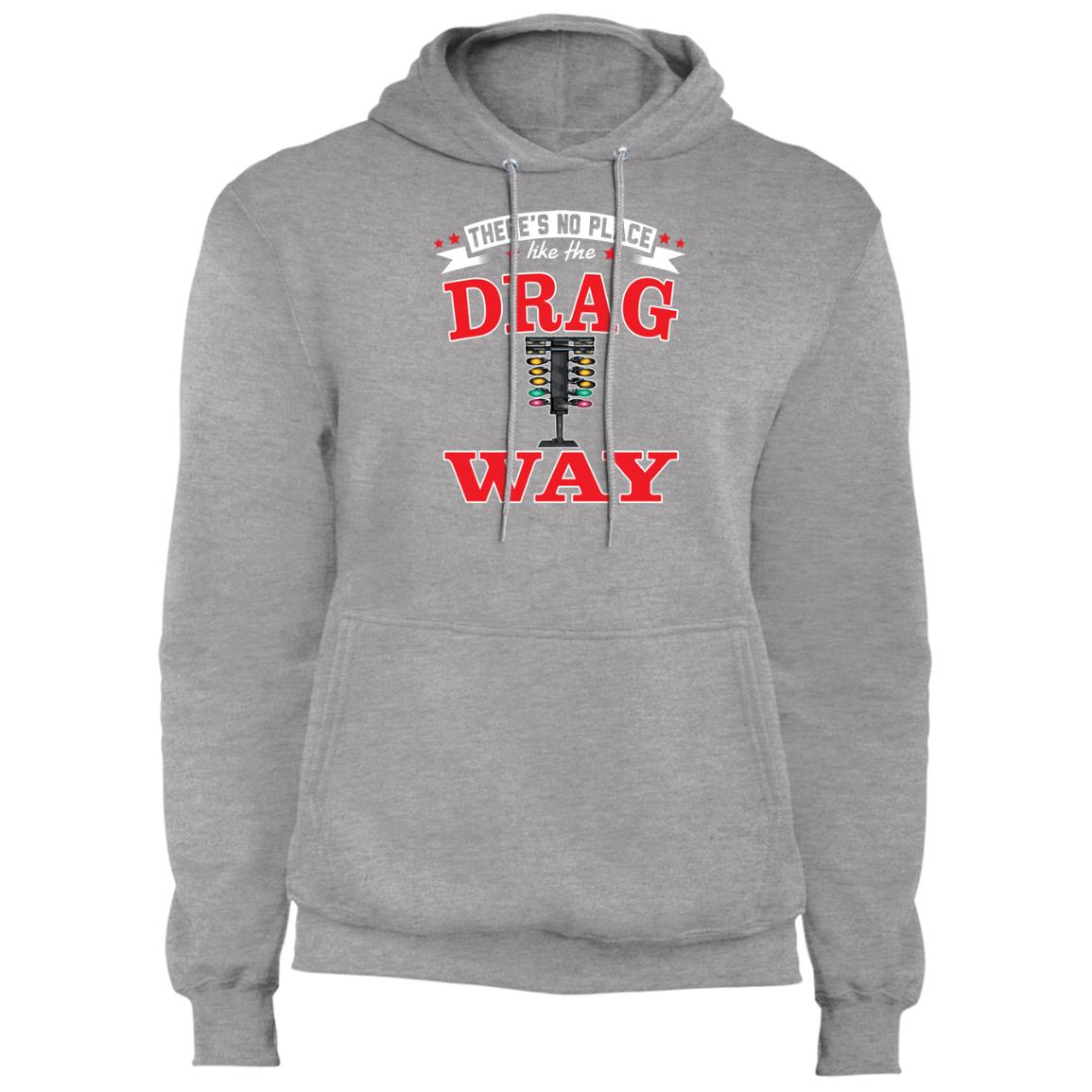 There's No Place Like The Dragway Core Fleece Pullover Hoodie