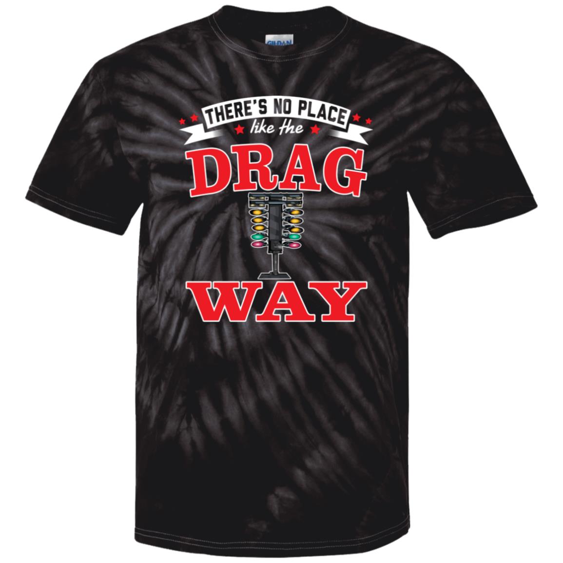 There's No Place Like The Dragway 100% Cotton Tie Dye T-Shirt