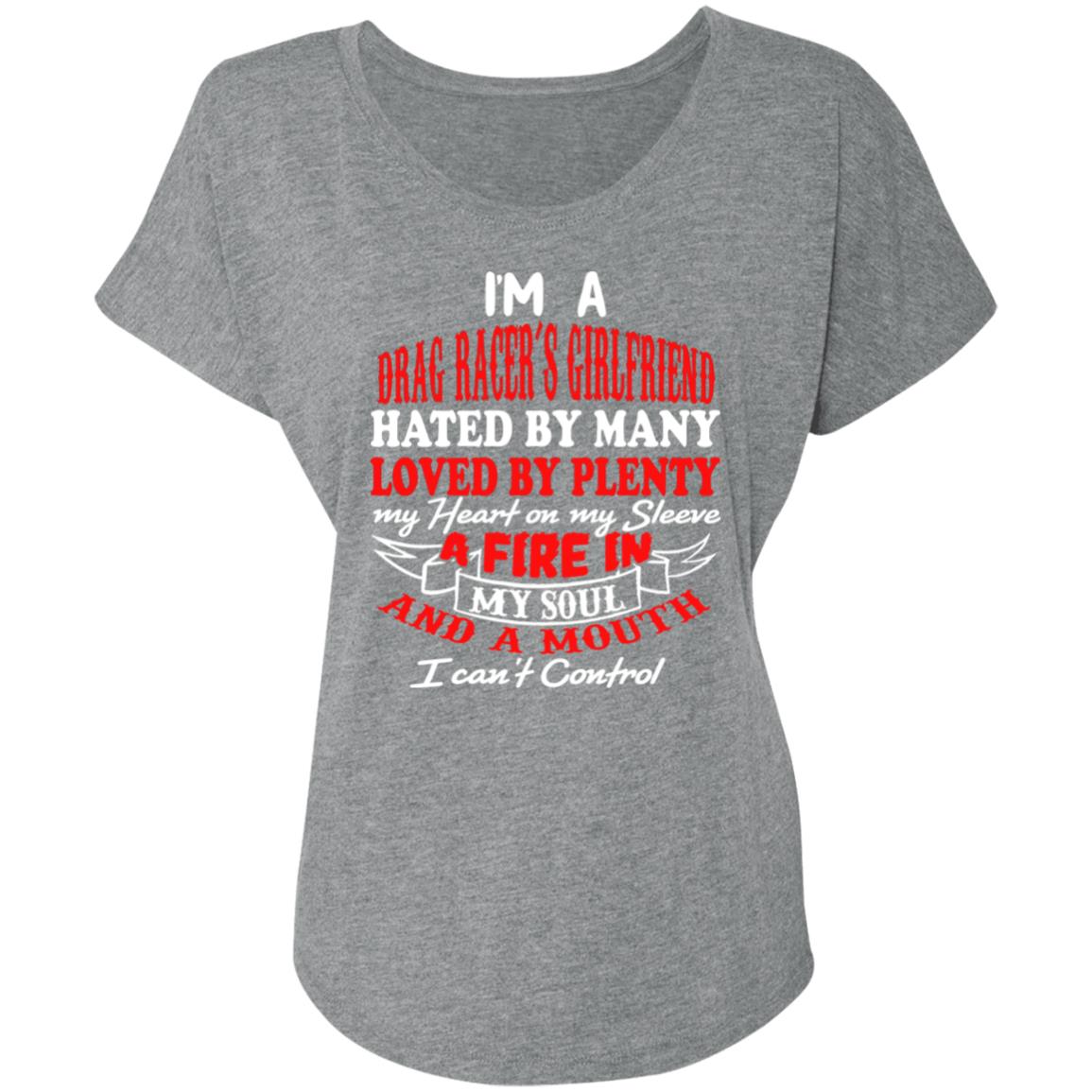 I'm A Drag Racer's Girlfriend Hated By Many Loved By Plenty Ladies' Triblend Dolman Sleeve