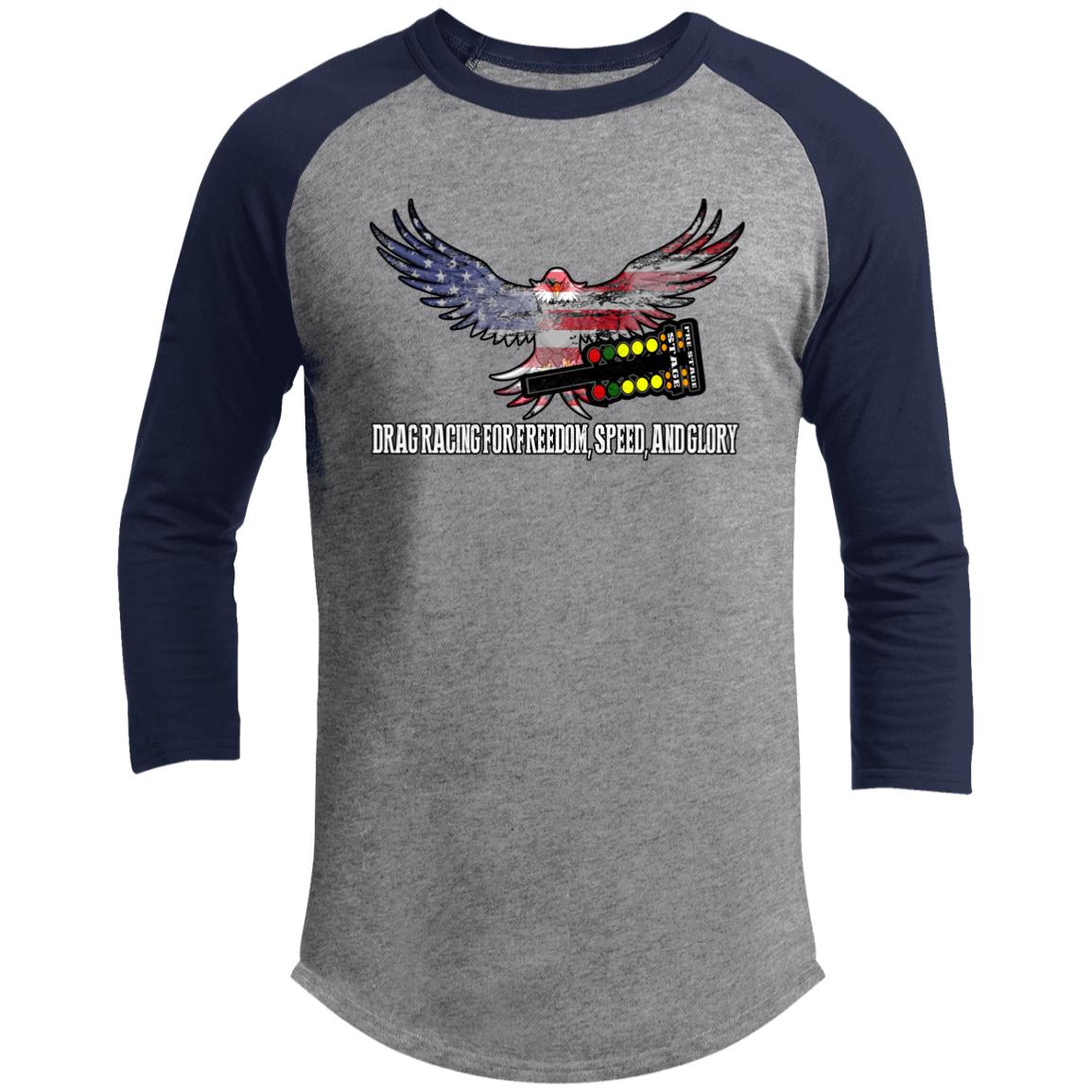 Drag Racing for Freedom, Speed, and Glory 3/4 Raglan Sleeve Shirt