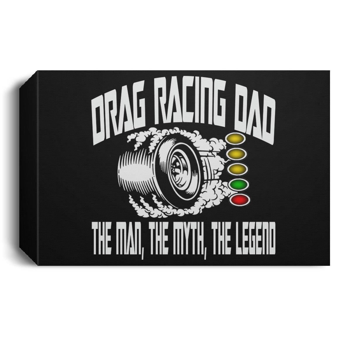 Drag Racing Dad Deluxe Landscape Canvas 1.5in Frame