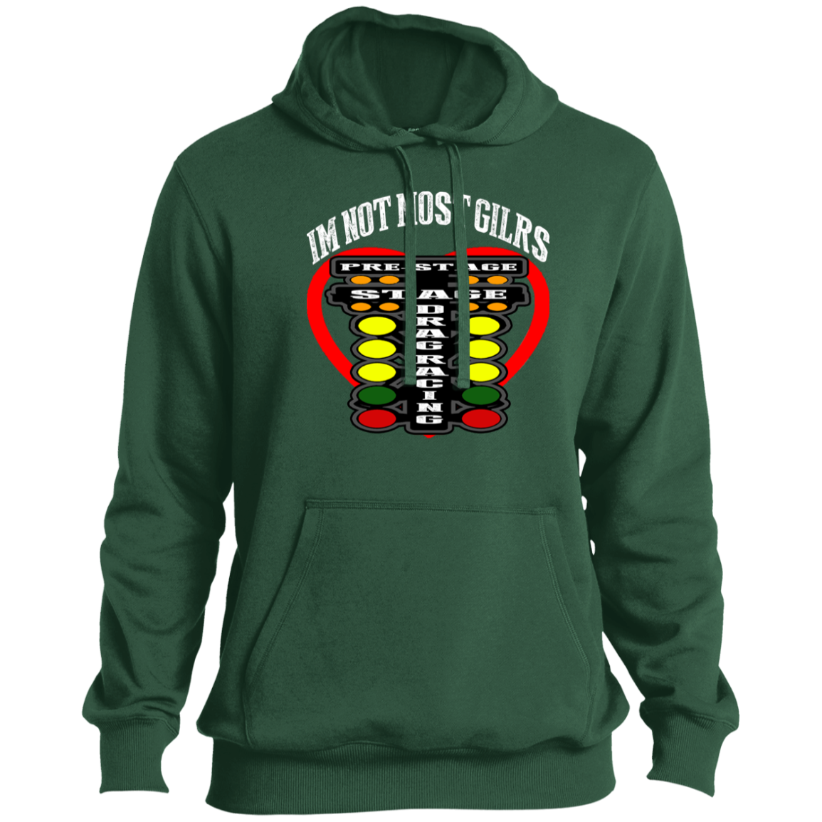 I'm Not Most Girls Drag Racing Tall Pullover Hoodie