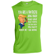 You're A Fantastic Drag Racer Tank Tops