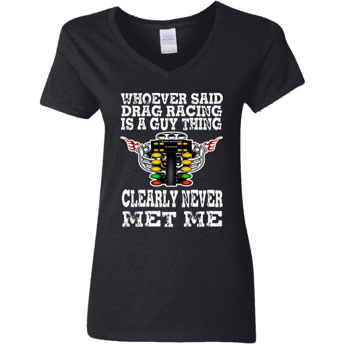 Whoever Said Drag Racing Is A Guy Thing Ladies' 5.3 oz. V-Neck T-Shirt