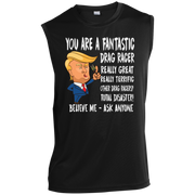 You're A Fantastic Drag Racer Tank Tops