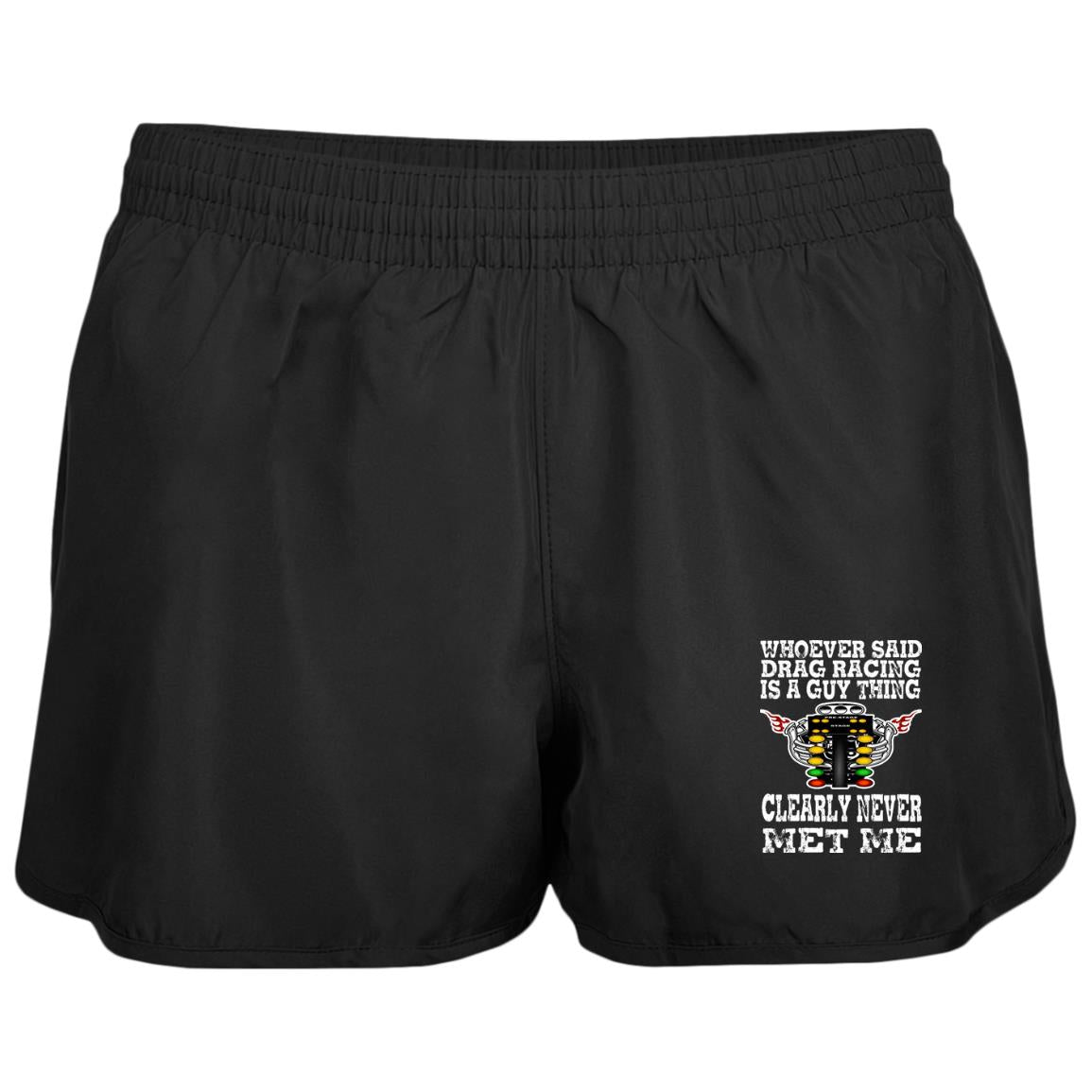 Whoever Said Drag Racing Is A Guy Thing Ladies' Wayfarer Running Shorts
