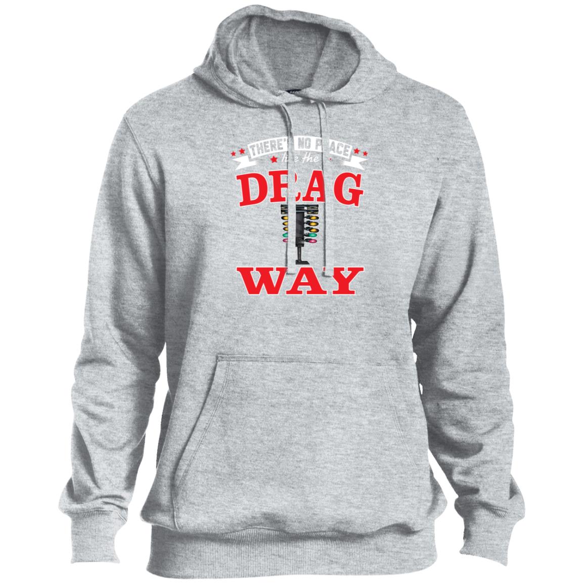 There's No Place Like The Dragway Pullover Hoodie