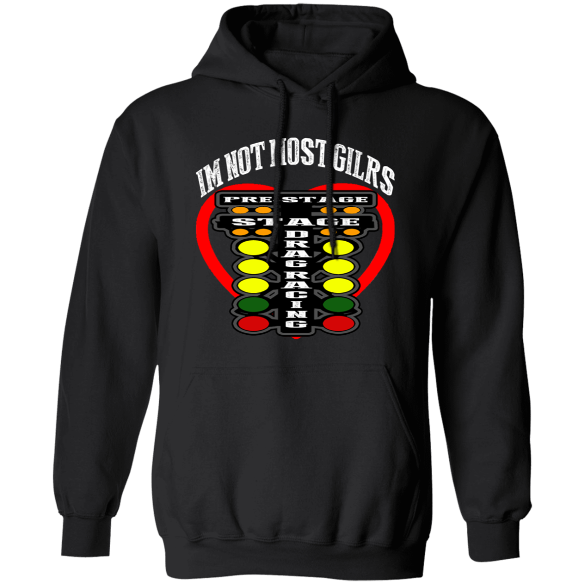 I'm Not Most Girls Drag Racing Pullover Hoodie