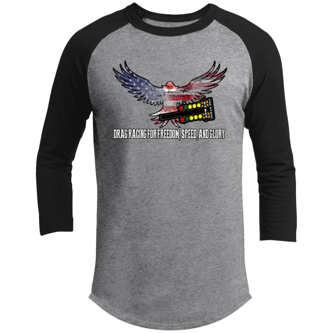 Drag Racing for Freedom, Speed, and Glory 3/4 Raglan Sleeve Shirt