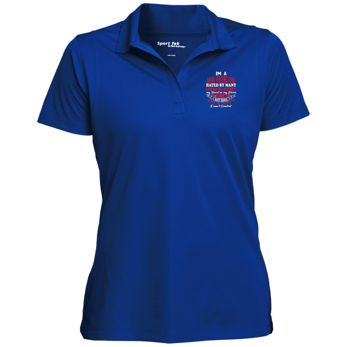 I'm A Drag Racing Girl Hated By Many Loved By Plenty Ladies' Micropique Sport-Wick® Polo