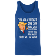 You're A Fantastic Drag Racer Tank Tops