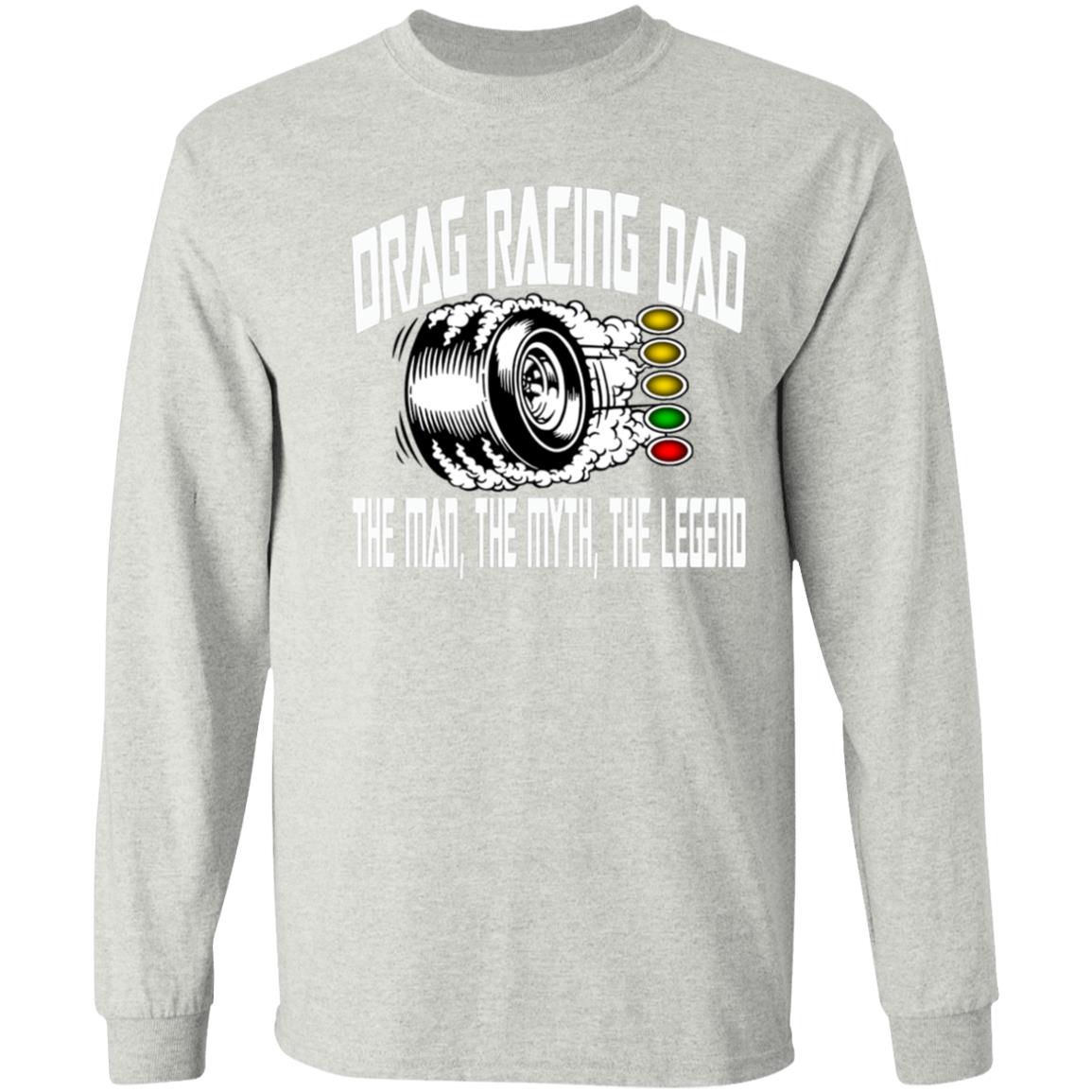 Drag Racing Dad LS T-Shirt 5.3 oz.