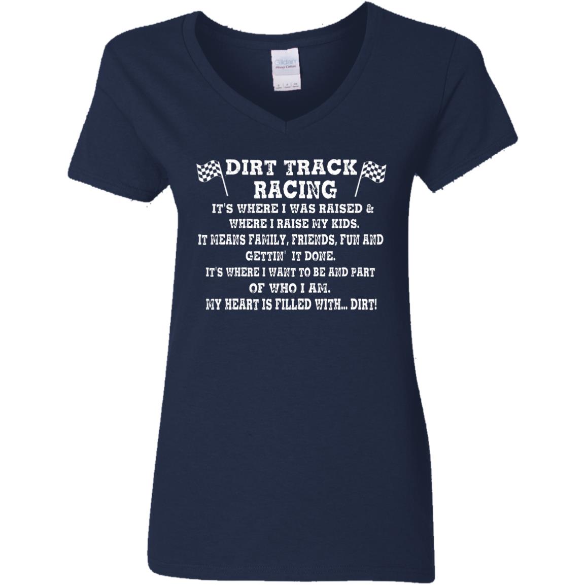 Dirt Track Racing It's Where I Was Raised Ladies' 5.3 oz. V-Neck T-Shirt