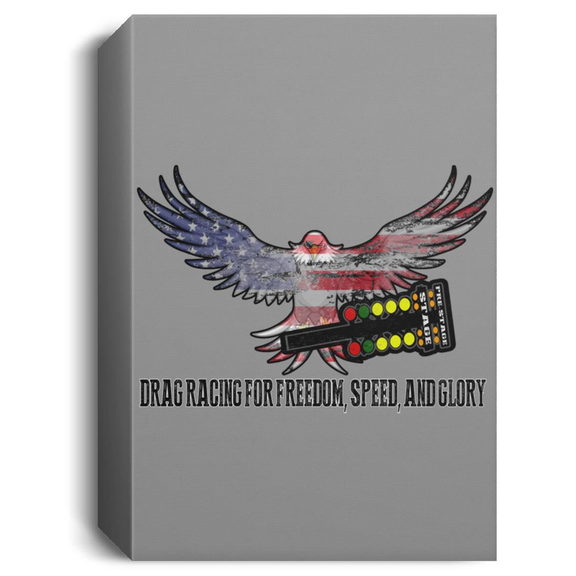 Drag Racing for Freedom, Speed, and Glory Deluxe Portrait Canvas