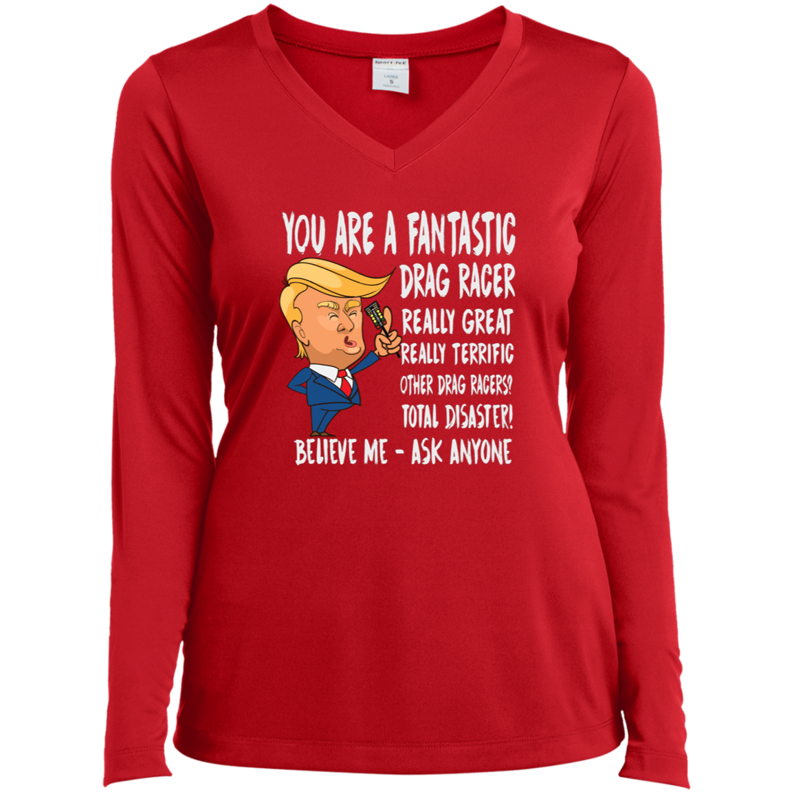 You're A Fantastic Drag Racer Long Sleeve V-Neck Tees