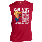 You're A Fantastic Drag Racer Tank Tops